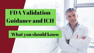 FDA Pharmaceutical Validation Guidance and ICH What you must know [upl. by Sucitivel]