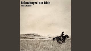 A Cowboys Last Ride [upl. by Alcine]