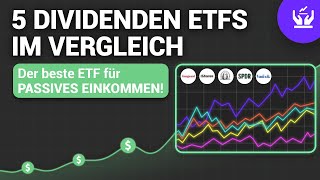 5 DIVIDENDENETFS IM VERGLEICH – DER BESTE ETF FÜR PASSIVES EINKOMMEN [upl. by Brigette]