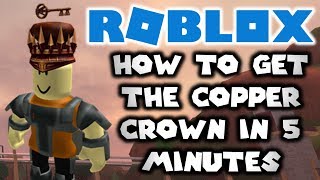 How To Get The Copper Crown In 5 Minutes SUPER EASY [upl. by Neerol]