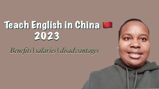 Teach English in China 2023 benefits  salaries  disadvantages amp more [upl. by Elleved]