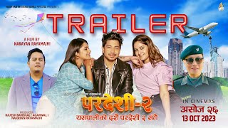 Pardeshi 2  Official Trailer  In Cinemas This Dashain Ashoj 26  Prakash Saput  Prashant Tamang [upl. by Ahselet784]