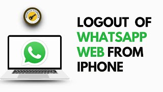 How to Log Out of WhatsApp Web from your iPhone [upl. by Dorehs]