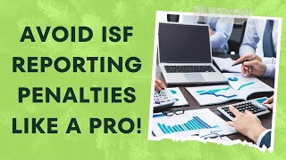 Mastering Compliance Avoid ISF Reporting Penalties like a Pro [upl. by Assehc377]