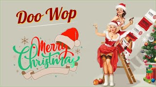 Doo Wop Christmas Songs 💚 Merry Christmas [upl. by Diandre]