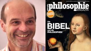 S221 Die Bibel und die Philosophen Besprechung der Sonderausgabe des Philosophie Magazins [upl. by Lebam962]