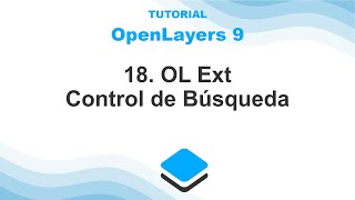 OpenLayers 9 – 18 OL Ext Control de Búsqueda [upl. by Ellehsyt]