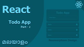 React js Todo App Malayalam  Part 2  വെബ് ഡെവലപ്മെന്റ്  malayalam tutorials [upl. by Ayanal464]