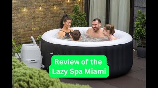 Review of the Lazy Spa Miami Inflatable Hot Tub [upl. by Ma422]