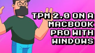 Installing TPM 20 on a MacBook Pro for Ultimate Windows Performance [upl. by Bilow]