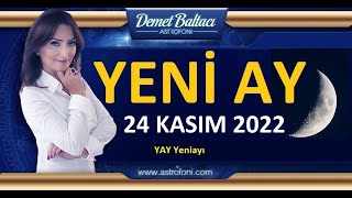 YENİAY🌛 24 Kasım 2022 Yay burcu yeniayı Astrolog Demet Baltacı ile astroloji [upl. by Chemaram]