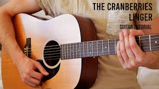 The Cranberries – Linger EASY Guitar Tutorial With Chords  Lyrics [upl. by Mortimer803]