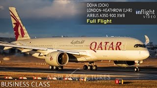 Qatar Airways Business Class Full Flight  Airbus A350900  Doha to London Heathrow QR1 [upl. by Ahseile]