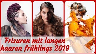 20 Frisurideen 💥 für frisuren mit langen haaren frühlings 2019 [upl. by Hildie]