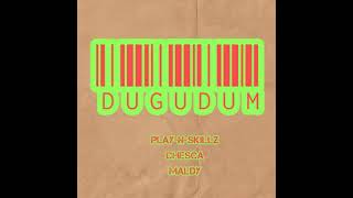 Play N Skillz Ft Chesca amp Maldy Dugudum [upl. by Nairret]