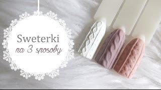 Zdobienie Manicure Hybrydowy  SWETERKI NA PAZNOKCIACH  knit nails tutorial [upl. by Cayla]