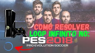 COMO RESOLVER LOOP INFINITO NO PES 2018 XBOX 360 Jogo Paralisando Após Substituições ou no Final [upl. by Nerrot473]