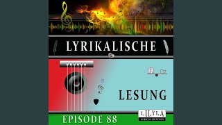 Kapitel 3  Lyrikalische Lesung Episode 88 [upl. by Enyala]