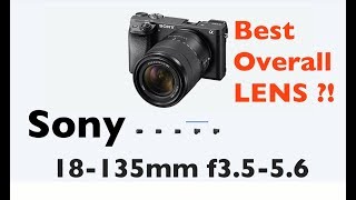 NEW Sony 18135mm f3556 Travel Zoom Lens  MY THOUGHTS [upl. by Kendy808]