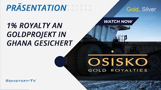 Osisko Gold Royalty sichert sich für US 35 Mio eine 1  NSR an dem NamdiniGoldprojekt in Ghana [upl. by Ana]