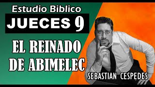 Estudio Biblico JUECES 9  El reinado de ABIMELEC [upl. by Renita85]