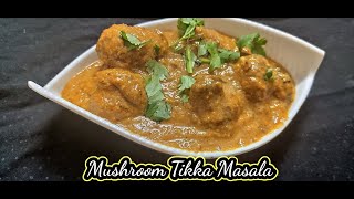 Mushroom Tikka Masala  Restaurant Style Mushroom Tikka Masala  Mushroom Recipes  By Food Twisterz [upl. by Huldah468]