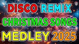 Merry Christmas Songs Medley🤩 The Best Vibrant Christmas Songs Remix 🎄Disco Christmas 2025 [upl. by Peterec358]