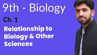 9th Class Biology Chapter 1  Relationship to Biology and other Sciences  Class 9 Biology Chapter 1 [upl. by Anoed]