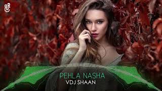 Pehla Nasha Remix Vdj Shaan  Riseup Records [upl. by Nerrak663]