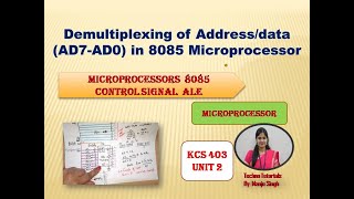 Unit 1 L10  Demultiplexing of AddressData Bus in 8085 Microprocessor  Demultiplexing [upl. by Aitra]