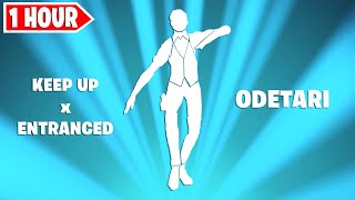 Fortnite KEEP UP x ENTRANCED Emote Remix  ODETARI  KEEP UP  1 HOUR [upl. by Isaac244]