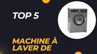 Top 5 Meilleure Machine à Laver de 2024 [upl. by Kcirdneked]