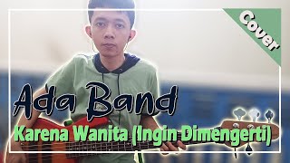 Ada Band  Karena Wanita Ingin Dimengerti  Bass Cover [upl. by Ater]