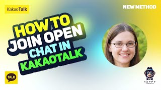 How to Join Open Chat in KakaoTalk 2024  StepbyStep Guide 2024 New Method [upl. by Stormi]