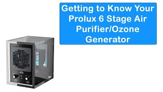 Prolux 6 Stage Air PurifierOzone  Unboxing Assembly and Overview [upl. by Geralda]