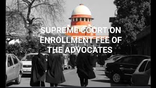 SUPREME COURT VERDICT Landmark Judgment on Advocate Enrollment Fee  Gaurav Kumar vs UOI [upl. by Eelinnej937]