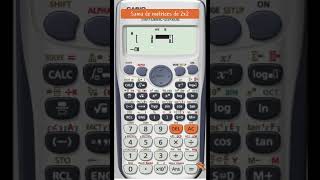 Suma de matrices 2x2 con calculadora Cassio algebralineal matrices [upl. by Intirb]