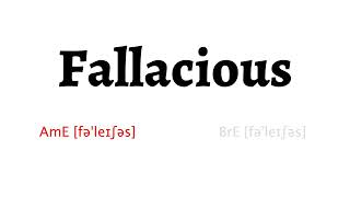 How to Pronounce fallacious in American English and British English [upl. by Ytisahcal]