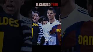 El Clasico Now 💀Vs El Clasico Then 🗿 football messi ronaldo edit fyp foryou footballshorts [upl. by Notaes]