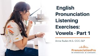 English Pronunciation Listening Exercises Vowels  Part 1 [upl. by Dosi]