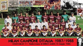 ComoMilan 11 1551988 Radiocronaca di Enrico Ameri  Milan Campione dItalia 19871988 [upl. by Makell]