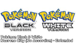 Nacrene City Without Accordion  Pokémon Black amp White Music Extended [upl. by Anitsej]