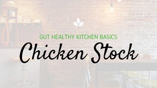 Gut Healthy Basics Chicken Stock [upl. by Nauqel]