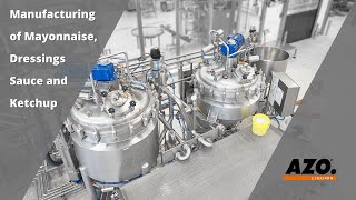 Manufacturing of Mayonnaise Sauce Dressing and Ketchup  Customer Reference  AZO LIQUIDS [upl. by Mairam]