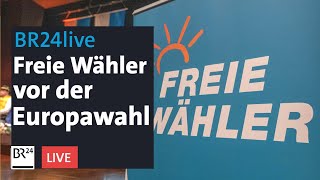 Landesversammlung der Freien Wähler Bayern zur Europawahl  BR24live [upl. by Harim]