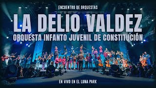 ENCUENTRO DE ORQUESTAS La Delio Valdez y Orquesta Infanto Juvenil de Constitución en el Luna Park [upl. by Sivaj884]