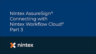 Nintex AssureSign® Connecting with Nintex Workflow Cloud®  Part 3 [upl. by Nibas]