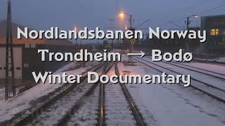 Cab Ride and Train Drivers View on the Nordland Railway Line in Norway  Winter Documentary [upl. by Naras]