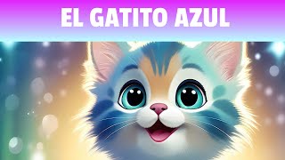 PRECIOSO CUENTO Para Dormir Niños y Niñas El Gatito Azul [upl. by Shurlock]