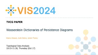 Wasserstein Dictionaries of Persistence Diagrams  Fast Forward  VIS 2024 [upl. by Yrannav]